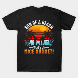 Sun Of A beach T-Shirt